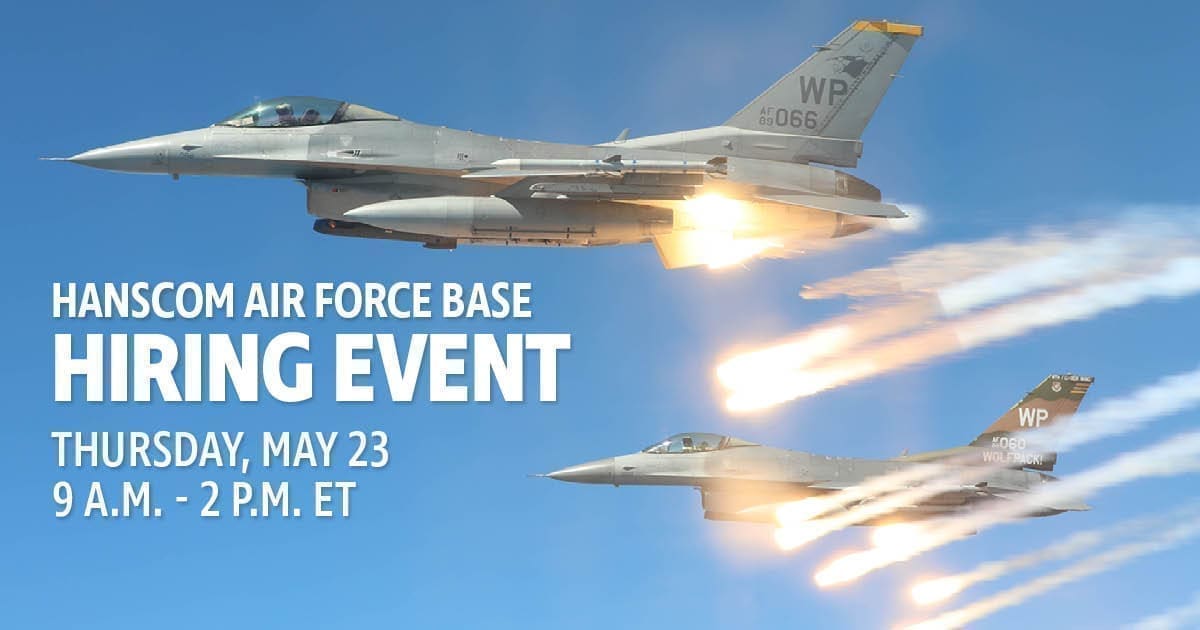 Two jets flying with the text 'Hanscom Air Force Base Hiring Event.'